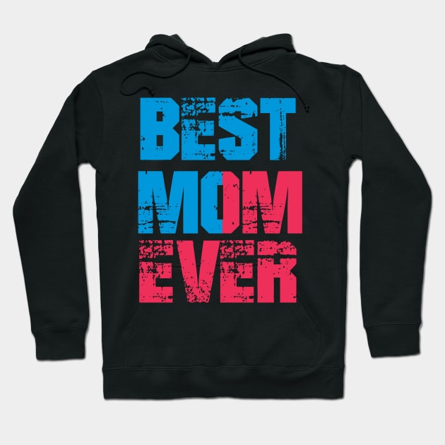 Best Mom Ever Hoodie by neomuckel